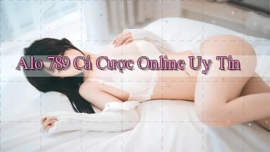 alo 789 cá cược online uy tín