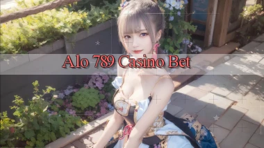 alo 789 casino bet