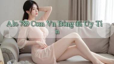 alo 789 com vn bóng đá uy tín