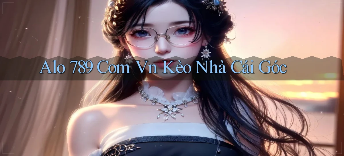 alo 789 com vn kèo nhà cái góc