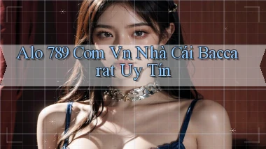 alo 789 com vn nhà cái baccarat uy tín