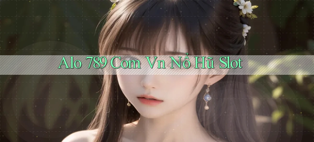 alo 789 com vn nổ hũ slot