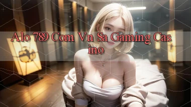 alo 789 com vn sa gaming casino