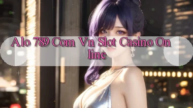 alo 789 com vn slot casino online