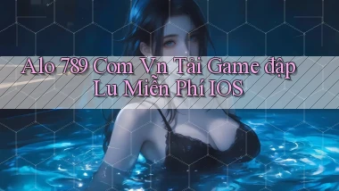 alo 789 com vn tải game đập lu miễn phí iOS
