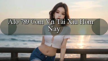 alo 789 com vn tài xỉu hôm nay