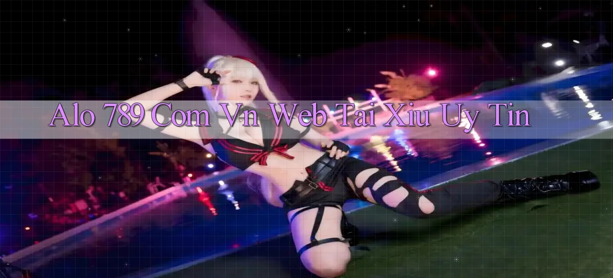 alo 789 com vn web tai xiu uy tin