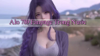 alo 789 fanpage trong nước