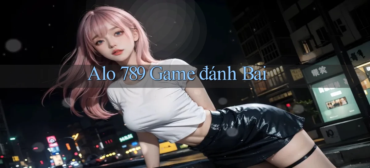 alo 789 game đánh bai