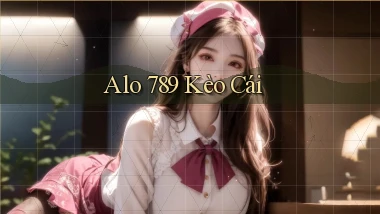 alo 789 kèo cái