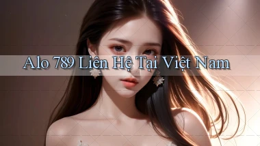 alo 789 liên hệ tại việt nam