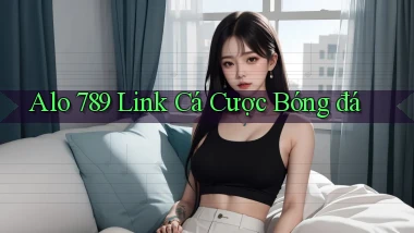 alo 789 link cá cược bóng đá