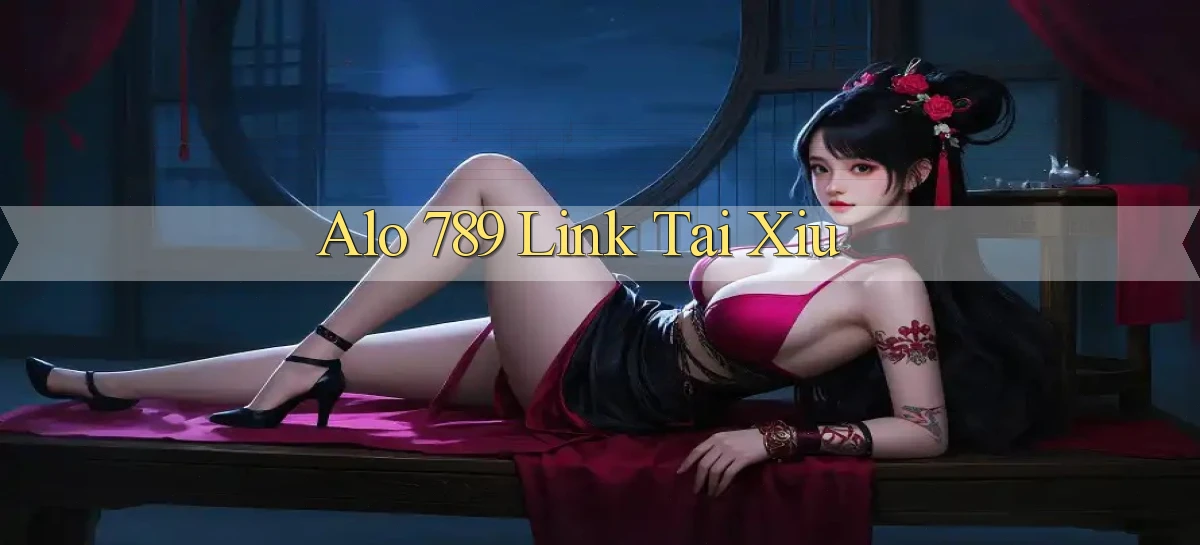 alo 789 link tai xiu