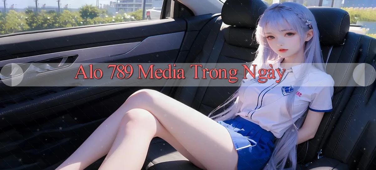 alo 789 media trong ngày