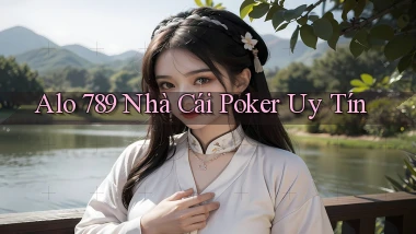 alo 789 nhà cái poker uy tín