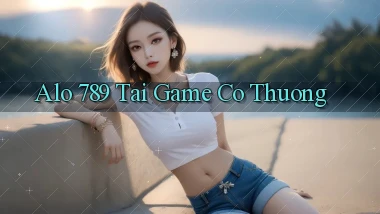 alo 789 tai game co thuong