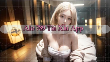 alo 789 tài xỉu app