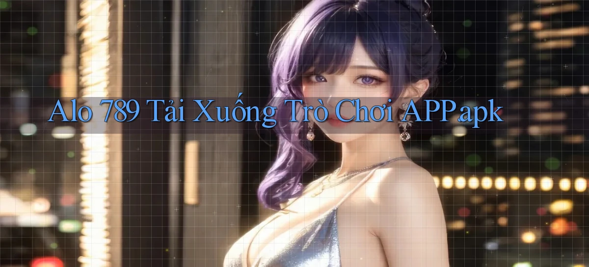 alo 789 Tải xuống trò chơi APP.apk