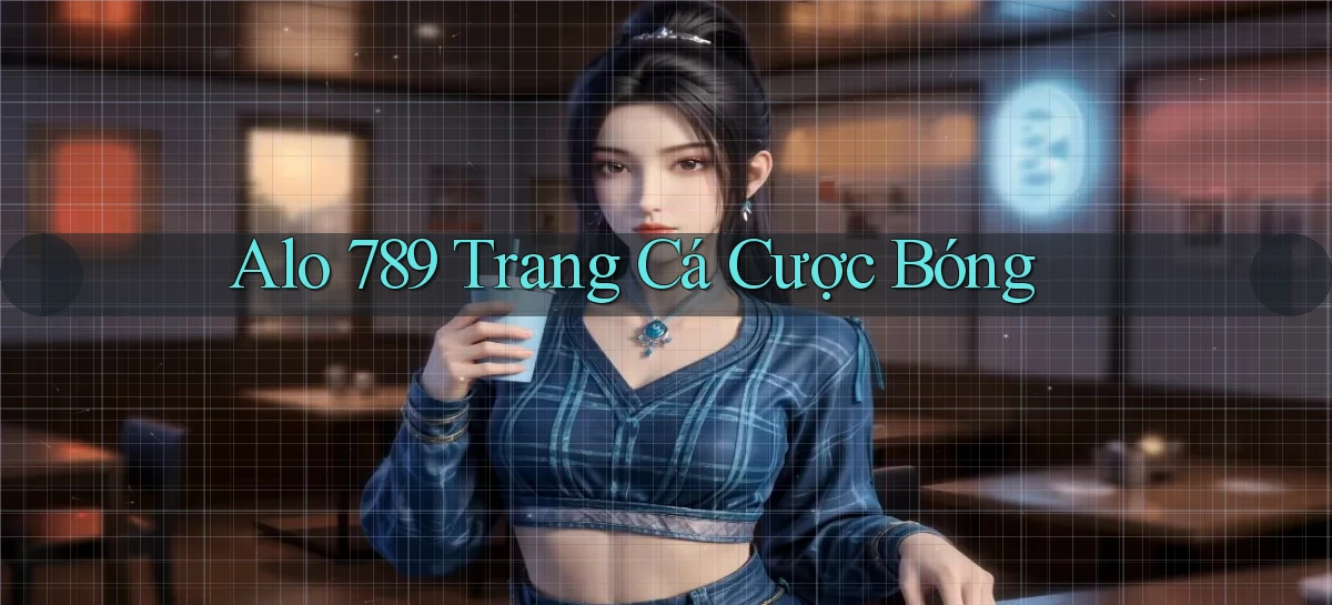 alo 789 trang cá cược bóng