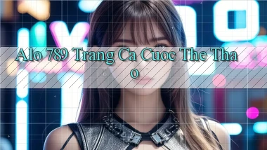 alo 789 trang ca cuoc the thao
