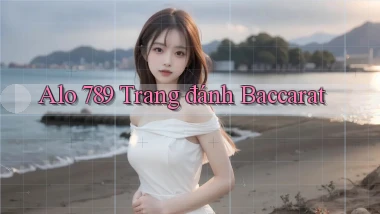 alo 789 trang đánh baccarat