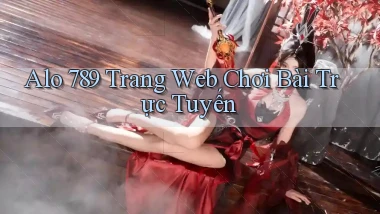 alo 789 Trang web chơi bài trực tuyến