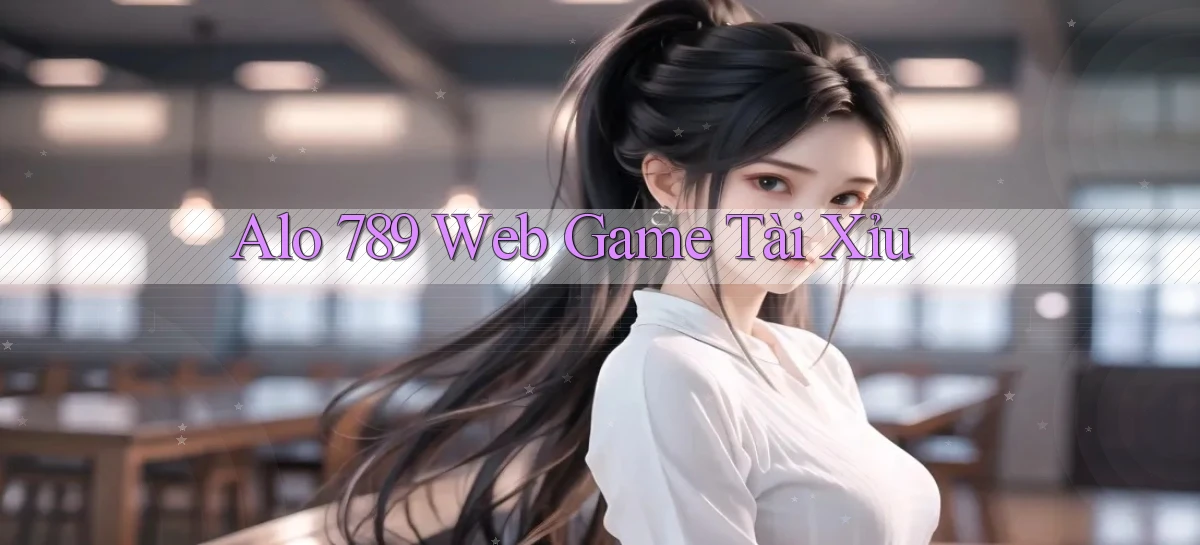 alo 789 web game tài xỉu