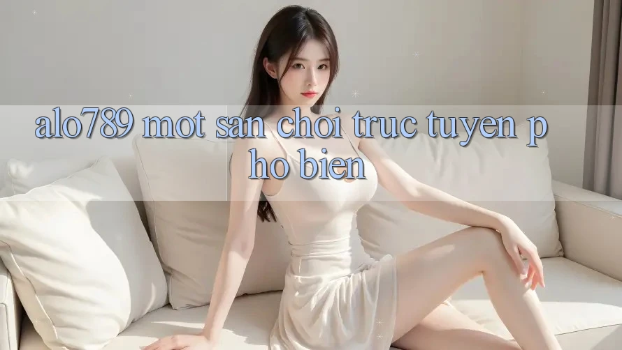 ‘alo789’ – Một Sân Chơi Trực Tuyến Phổ Biến