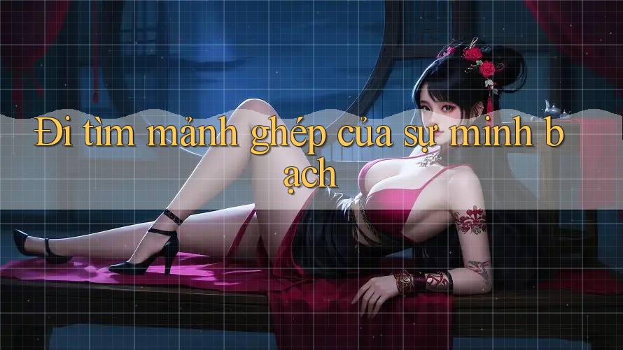 Đi tìm mảnh ghép của sự minh bạch Đi tìm mảnh ghép của sự minh bạch