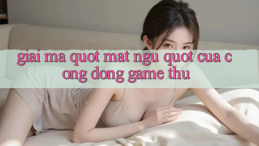 Giải mã " mật ngữ" của cộng đồng game thủ