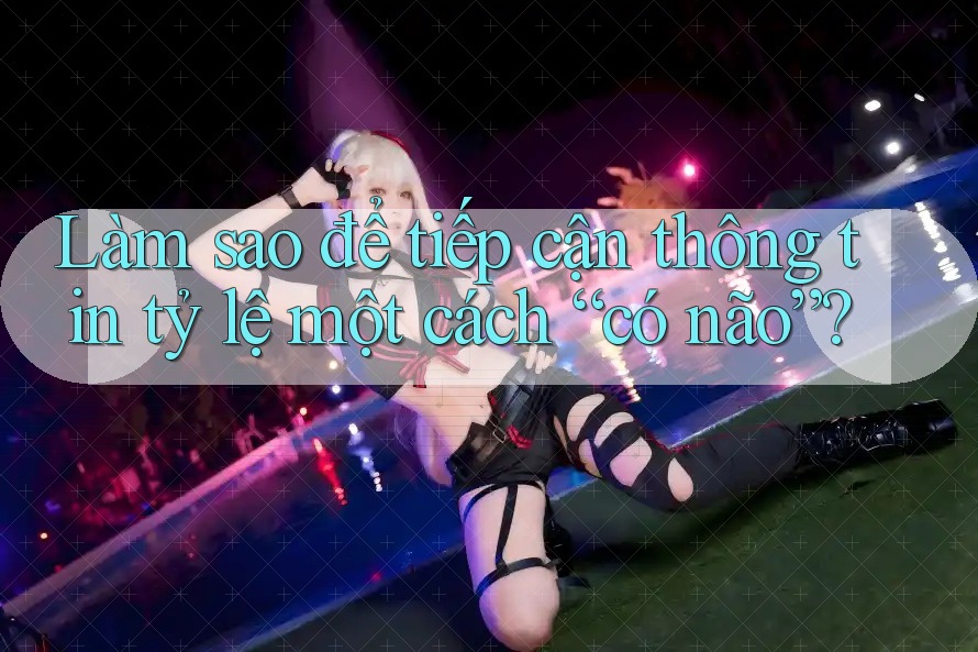Làm sao để tiếp cận thông tin tỷ lệ một cách “có não”? Làm sao để tiếp cận thông tin tỷ lệ một cách “có não”?