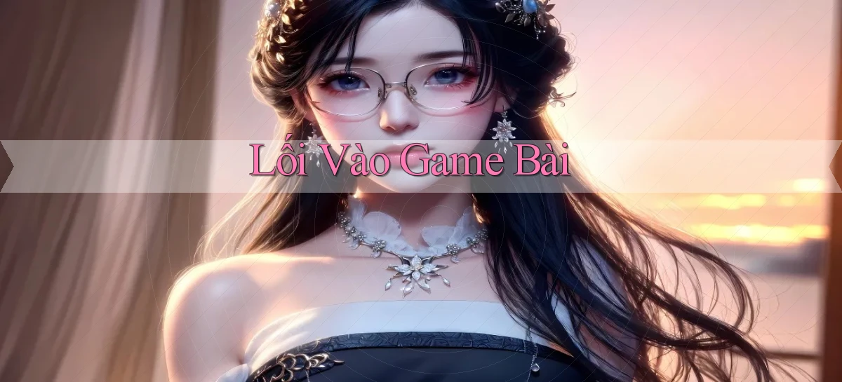 Lối vào Game bài
