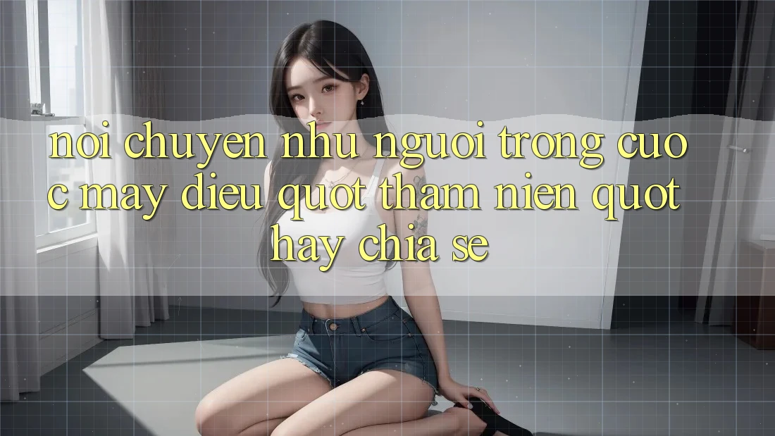 Nói Chuyện Như Người Trong Cuộc: Mấy Điều " Thâm Niên" Hay Chia Sẻ
