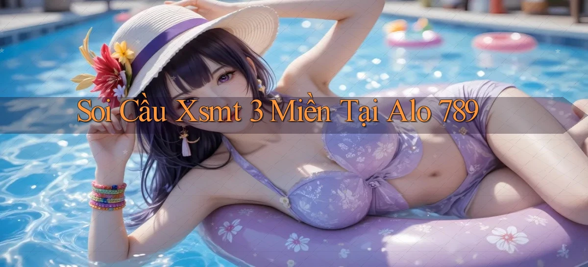soi cầu xsmt 3 miền tại alo 789