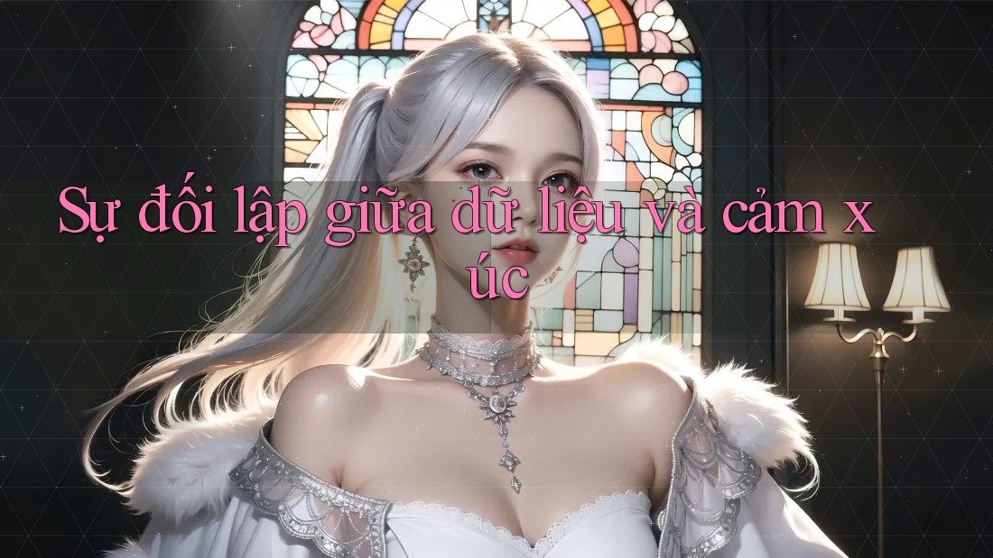 Sự đối lập giữa dữ liệu và cảm xúc Sự đối lập giữa dữ liệu và cảm xúc