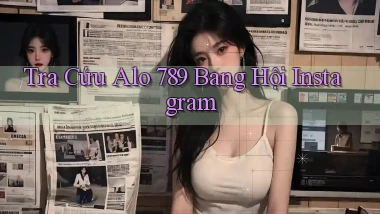 tra cứu alo 789 bang hội instagram