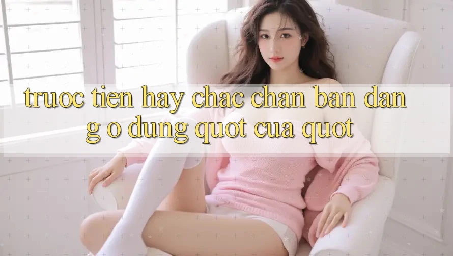 Trước Tiên, Hãy Chắc Chắn Bạn Đang Ở Đúng " Cửa" Trước Tiên, Hãy Chắc Chắn Bạn Đang Ở Đúng " Cửa"